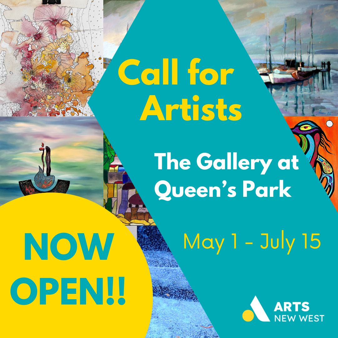 Gallery at Queen’s Park, Call to Artists, 2025 Arts New West