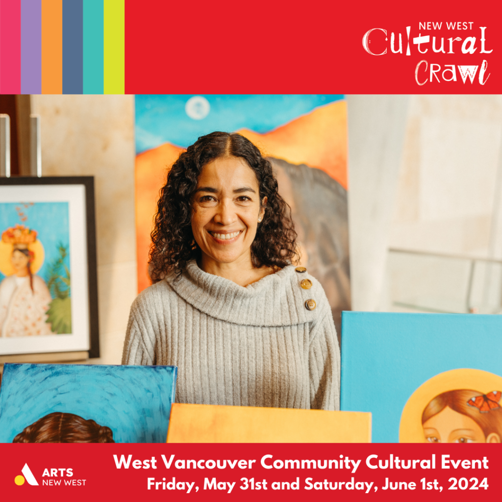 Clarissa is smiling as she stands in front of a display of her artwork, the paintings featuring images of Latina women. The predominant colours in her works are blue, orange and white with a hint of red. White text reads: West Vancouver Community Cultural Event. Friday, May 31 and Saturday, June 1