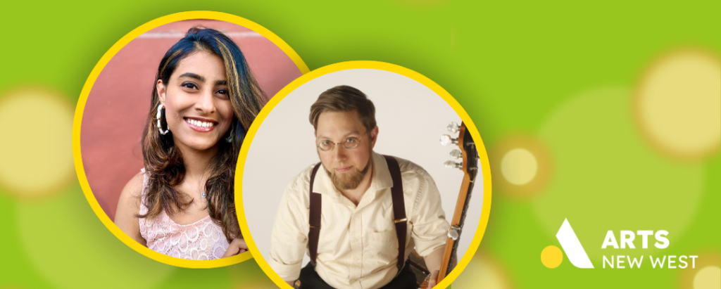 Two circle photos on green background. One showing Melinda Fernandes smiling. The other showing Paul Silveria sitting while holding his banjo. The Arts New West logo is featured.