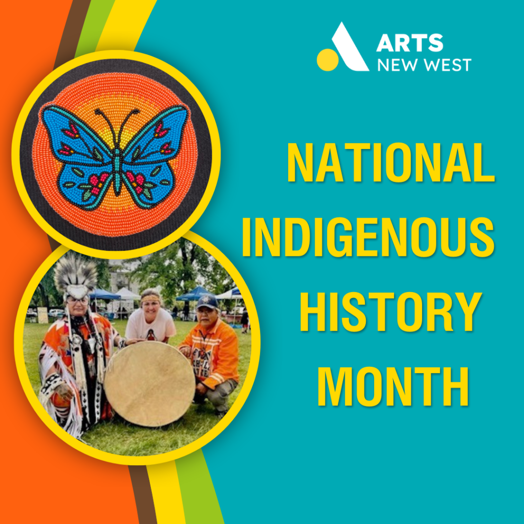 A beadwork depiction of a blue and pink butterfly sits in front of a yellow to red gradient sky. Below, drummers and dancers kneel on either side of a hide drum. White text reads: National Indigenous History Month. The Arts New West logo is featured.