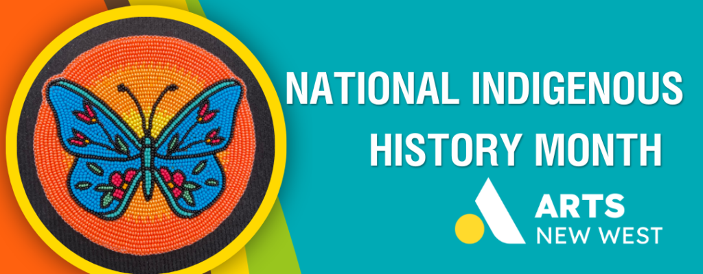A beadwork depiction of a blue and pink butterfly sits in front of a yellow to red gradient sky. White text reads: National Indigenous History Month. The Arts New West logo is featured.