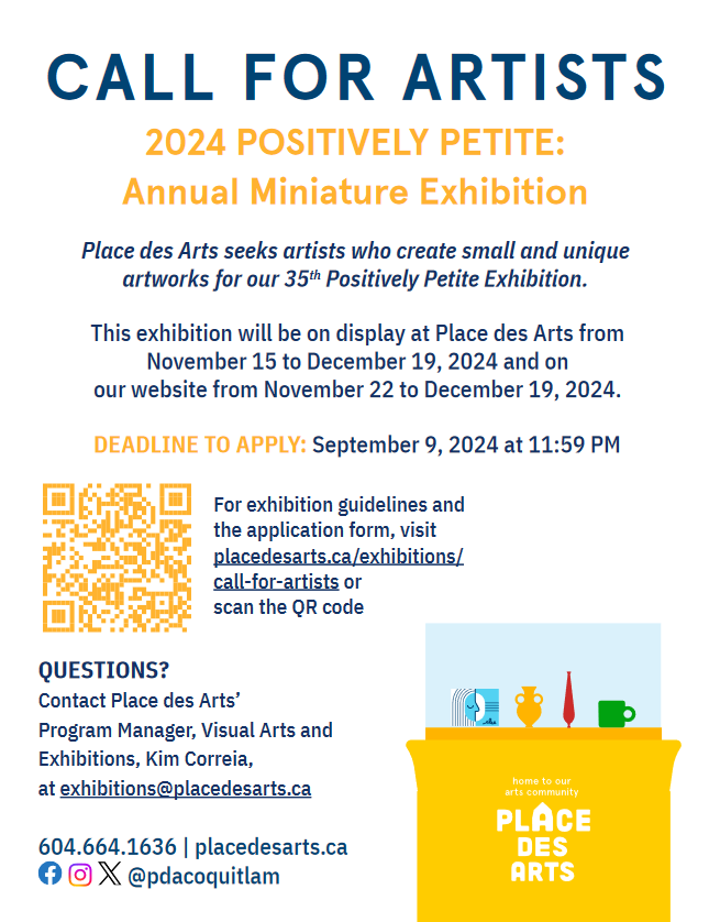 Blue and Yellow text reads: Call for Artists 2024 Positively Petite: Annual Miniature Exhibition. Place des Arts seeks artists who create small and unique artworks for our 35th Positively Petite Exhibition.