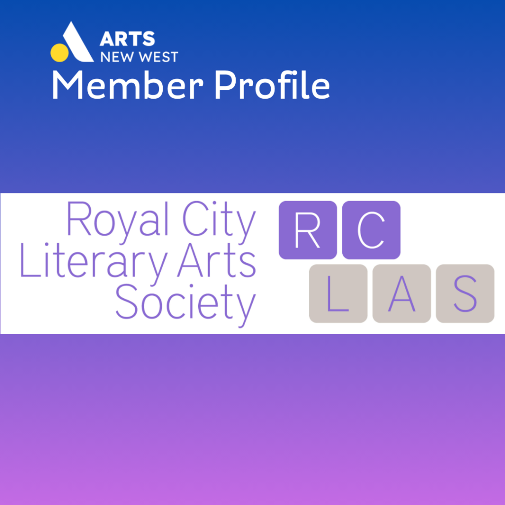 A blue and purple gradient with a white box, the Royal City Literary Arts Society logo is featured. White text reads: Arts New West Member Profile