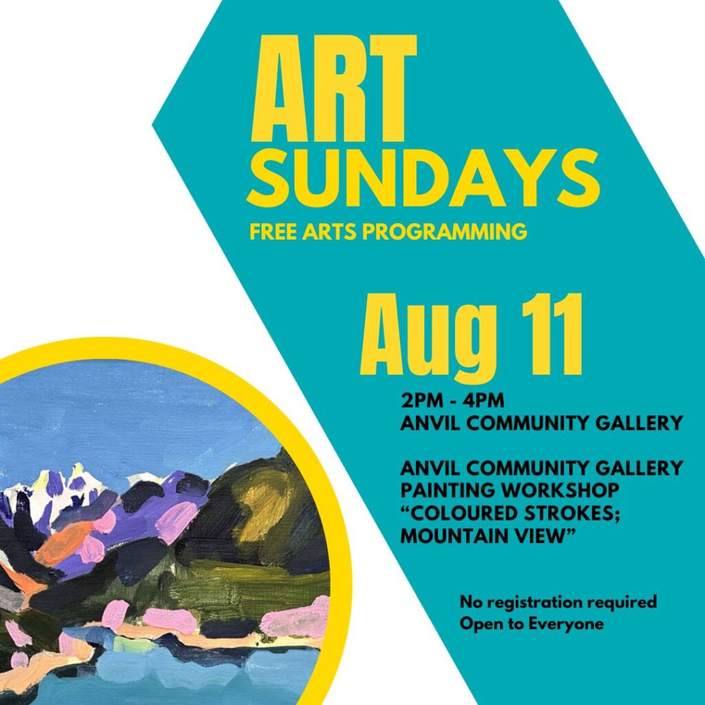 In the bottom left corner: snow tipped mountains lead into a valley where a lake empties out into the foreground. Yellow test on a teal stripe reads: Art Sundays August 11. Painting Workshop.