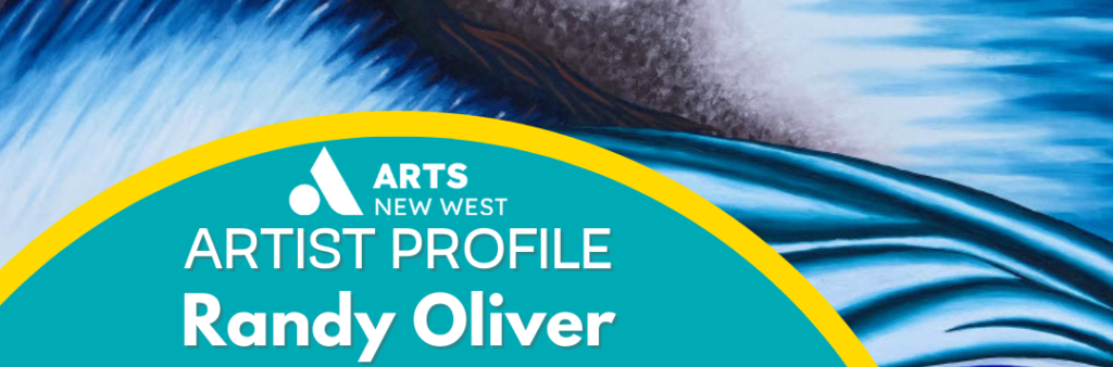 Flowing, abstract shapes in blue and yellow curve around each other. The Arts New West logo is featured. Text reads: Artist Profile, Randy Oliver