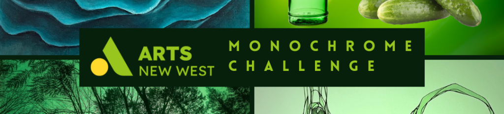 Four monochrome green images and paintings in various styles surround a dark green background with green text that reads: Monochrome Challenge. The Arts New West logo is featured.