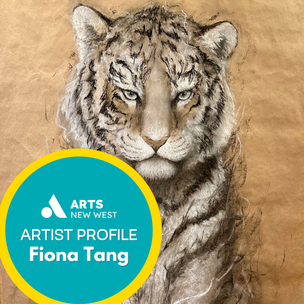  A charcoal drawing of a tiger on brown paper. The Arts New West logo is featured. Text reads: Artist Profile, Fiona Tang