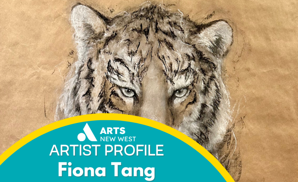 A charcoal drawing of a tiger on brown paper. The Arts New West logo is featured. Text reads: Artist Profile, Fiona Tang